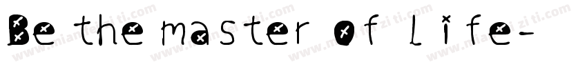 Be the master of life字体转换